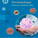 Dermatología guía de actuación y Atlas